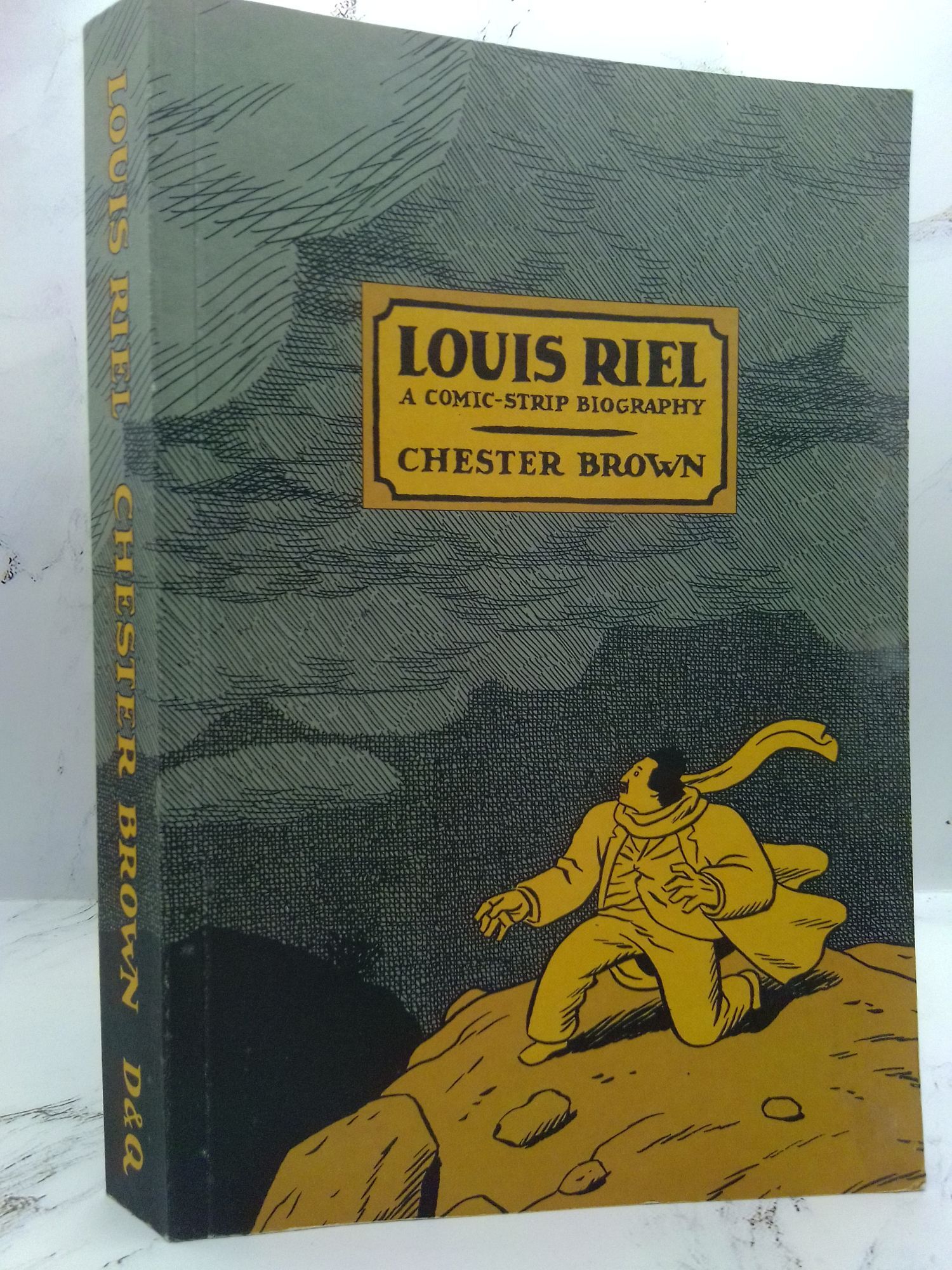 1400689 LOUIS RIEL: A COMIC-STRIP BIOGRAPHY [INSCRIBED]. Chester Brown.