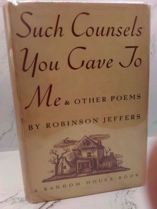 1401011 SUCH COUNSELS YOU GAVE TO ME AND OTHER POEMS. Robinson Jeffers