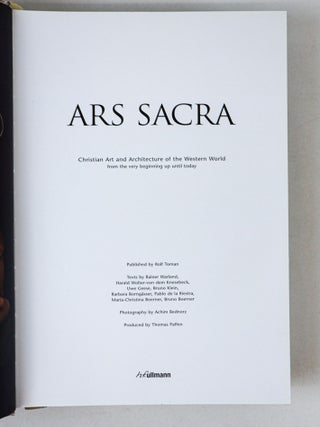 ARS SACRA; CHRISTIAN ART AND ARCHITECTURE OF THE WESTERN WORLD FROM THE VERY BEGINNING UP UNTIL TODAY