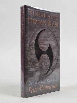 1402061 NINE-HEADED DRAGON RIVER; ZEN JOURNALS 1969-1982. Peter Metthiessen
