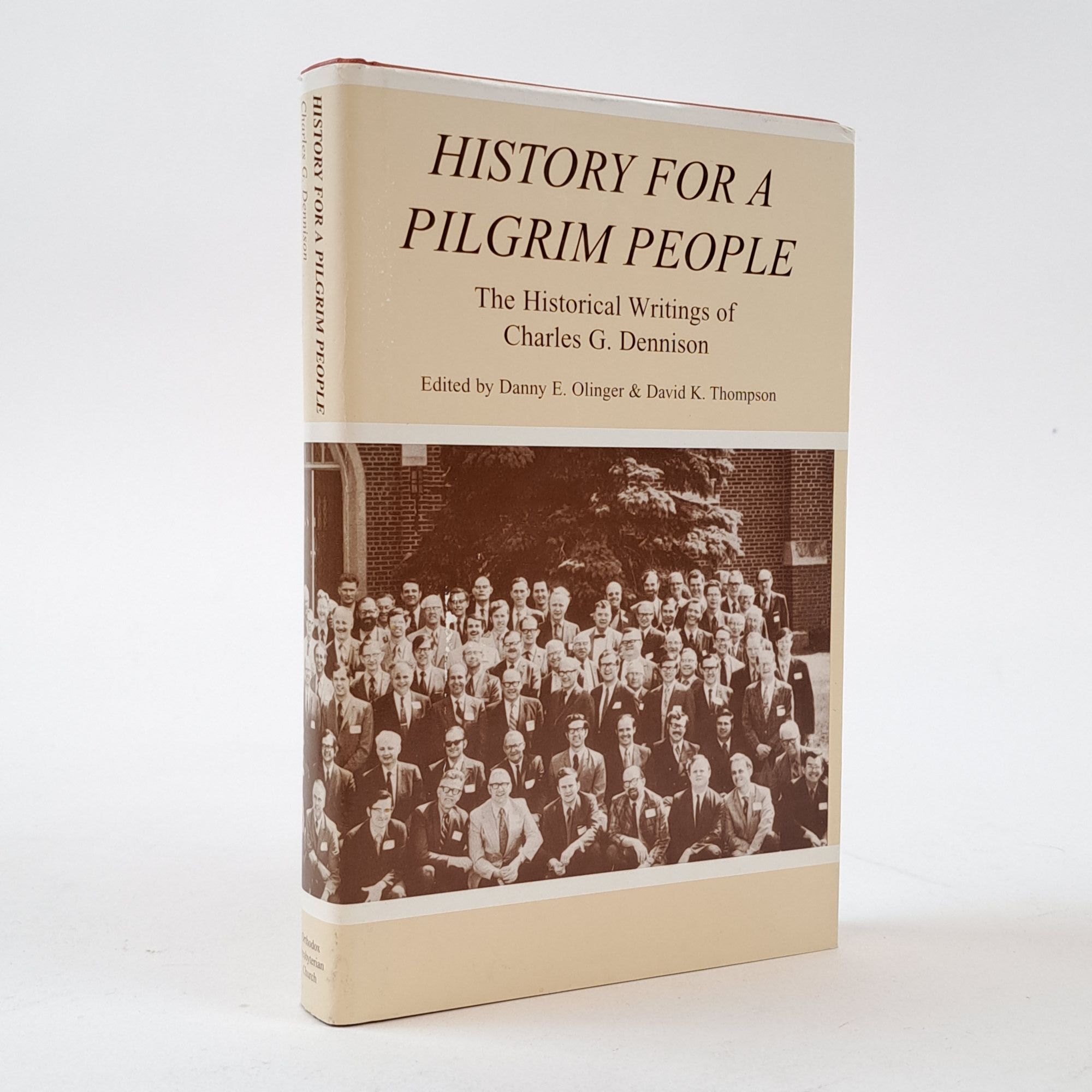 HISTORY FOR A PILGRIM PEOPLE: THE HISTORICAL WRITINGS OF CHARLES G ...