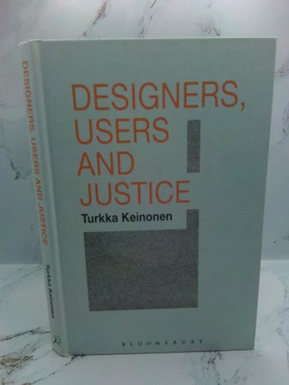 1402942 DESIGNERS, USERS AND JUSTICE. Turkka Keinonen