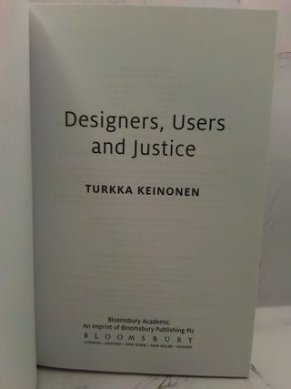 DESIGNERS, USERS AND JUSTICE