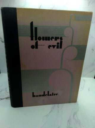 1403094 FLOWERS OF EVIL. Charles Baudelaire, Lewis Piaget Shanks, Major Felten