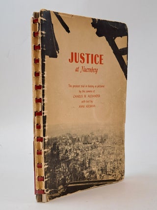 1404000 JUSTICE AT NURNBERG [A PICTORIAL RECORD OF THE TRIAL OF NAZI WAR CRIMINALS BY THE...