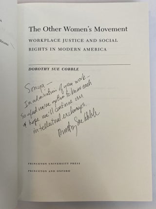 THE OTHER WOMEN'S MOVEMENT: WORKPLACE JUSTICE AND SOCIAL RIGHTS IN MODERN AMERICA [Inscribed]