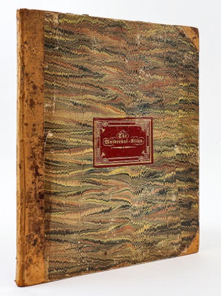 1404175 A NEW UNIVERSAL ATLAS; COMPRISING SEPARATE MAPS OF ALL THE PRINCIPAL EMPIRES, KINGDOMS...