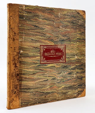 1404175 A NEW UNIVERSAL ATLAS; COMPRISING SEPARATE MAPS OF ALL THE PRINCIPAL EMPIRES, KINGDOMS...