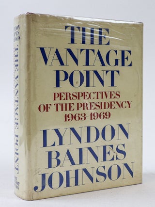 1404657 THE VANTAGE POINT: PERSPECTIVES OF THE PRESIDENCY 1963-1969 [Signed]. Lyndon Baines Johnson