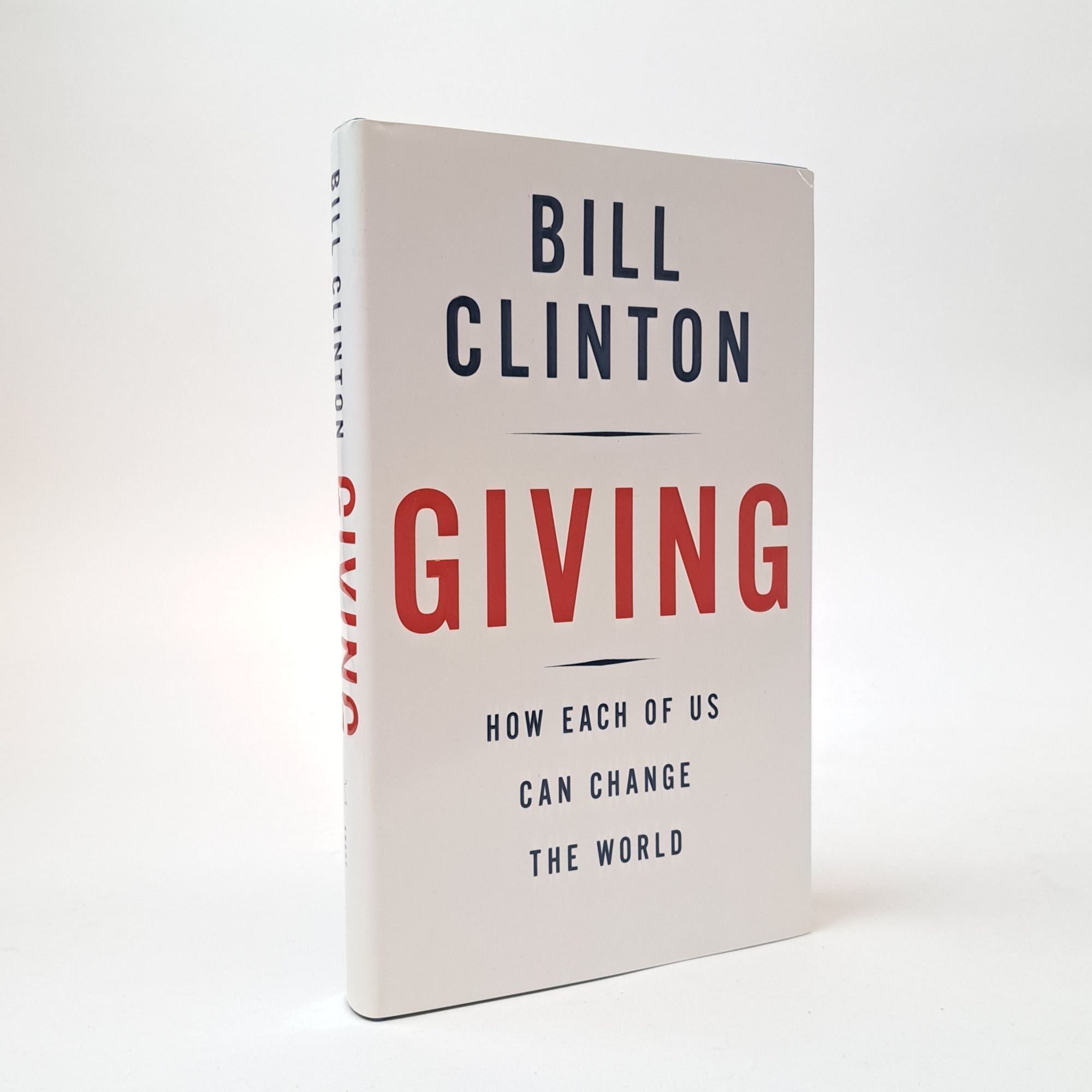 1404685 GIVING: HOW EACH OF US CAN CHANGE THE WORLD [Signed]. Bill Clinton.