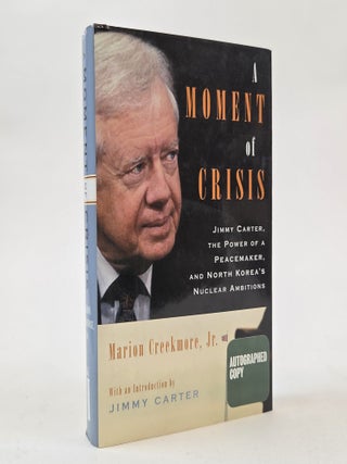 1404848 A MOMENT OF CRISIS; JIMMY CARTER, THE POWER OF A PEACEMAKER, AND NORTH KOREA'S NUCLEAR...
