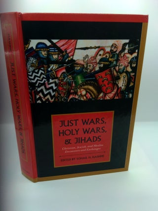 1405185 JUST WARS, HOLY WARS AND JIHADS: CHRISTIAN, JEWISH AND MUSLIM ENCOUNTERS AND EXCHANGES....