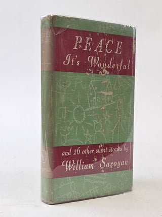 1405468 PEACE, IT'S WONDERFUL AND 26 OTHER SHORT STORIES. William Saroyan
