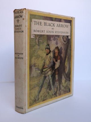 1405815 THE BLACK ARROW: A TALE OF THE TWO ROSES. Robert Louis Stevenson, N. C Wyeth