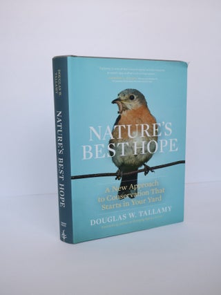 1406164 NATURE'S BEST HOPE: A NEW APPROACH TO CONSERVATION THAT STARTS IN YOUR YARD...
