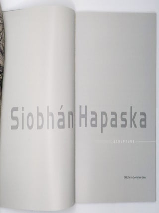 SIOBHÁN HAPASKA: SCULPTURE
