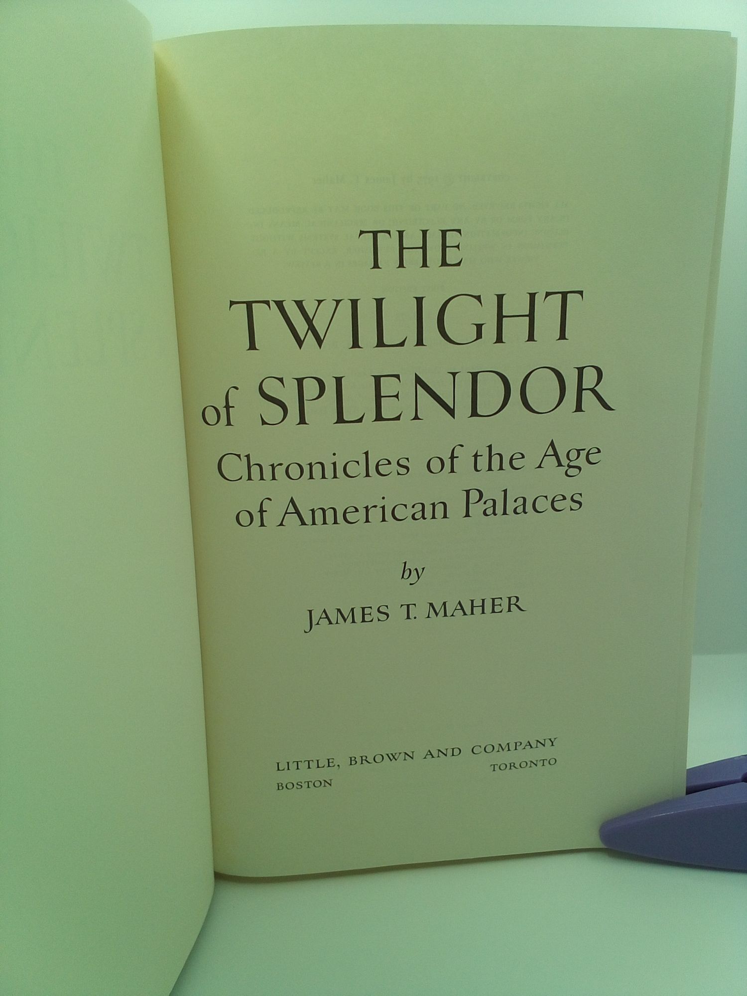 THE TWILIGHT OF SPLENDOR: CHRONICLES OF THE AGE OF AMERICAN