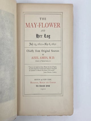 THE MAY-FLOWER AND HER LOG, JULY 15, 1620-MAY 6, 1621