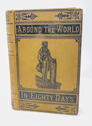 1407605 AROUND THE WORLD IN EIGHTY DAYS. Jules Verne, Geo. M. Towle
