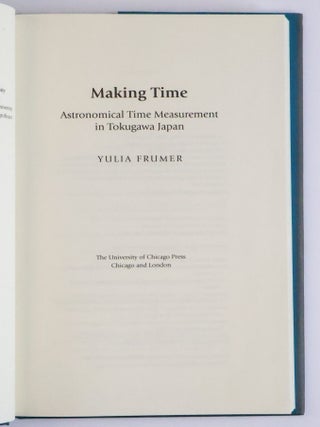 MAKING TIME, ASTRONOMICAL TIME MEASUREMENT IN TOKUGAWA JAPAN