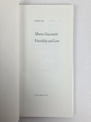ALBERTO GIACOMETTI: FRIENDSHIP AND LOVE