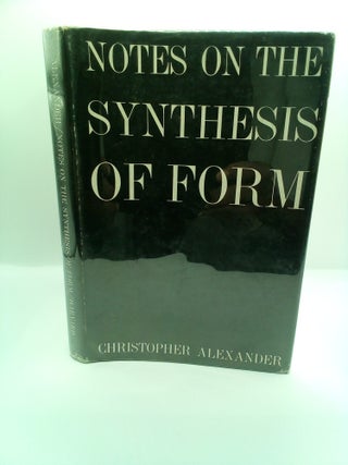 1407957 NOTES ON THE SYNTHESIS OF FORM. Christopher Alexander
