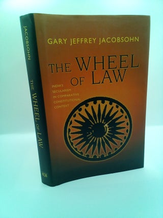 1408198 THE WHEEL OF LAW: INDIA'S SECULARISM IN COMPARATIVE CONSTITUTIONAL CONTEXT. Gary Jeffrey...