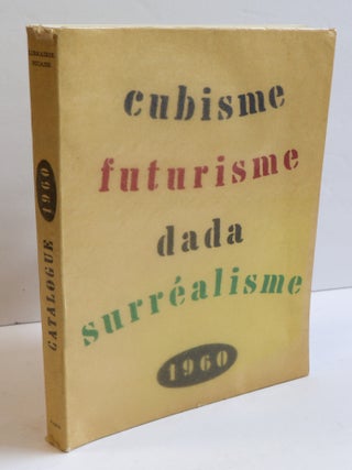 1408470 CATALOGUE No 10: CUBISME, FUTURISME, DADA, SURRÉALISME