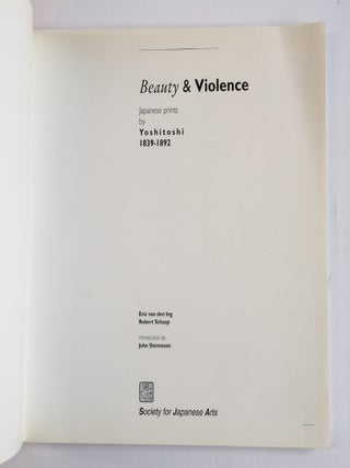 BEAUTY AND VIOLENCE: JAPANESE PRINTS BY YOSHITOSHI 1839-1892