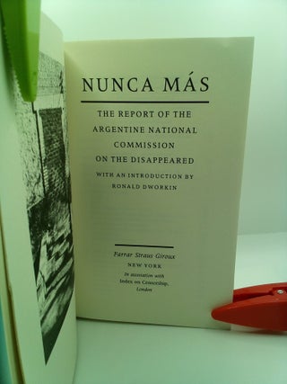 NUNCA MÁS: THE REPORT OF THE ARGENTINE NATIONAL COMMISSION ON THE DISAPPEARED