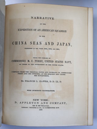 NARRATIVE OF THE EXPEDITION OF AN AMERICAN SQUADRON TO THE CHINA SEAS AND JAPAN, PERFORMED IN THE YEARS 1852, 1853, AND 1854, UNDER THE COMMAND OF COMMODORE M. C. PERRY, UNITED STATES NAVY, BY ORDER OF THE GOVERNMENT OF THE UNITED STATES