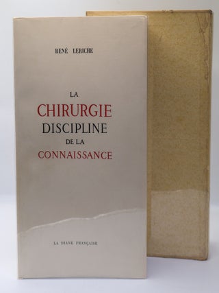 1409055 LA CHIRURGIE DISCIPLINE DE LA CONNAISSANCE [With an Original Lithograph Hand-Signed and...