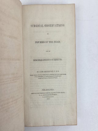 SURGICAL OBSERVATIONS ON INJURIES OF THE HEAD; AND ON MISCELLANEOUS SUBJECTS