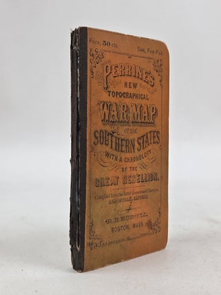 1409270 A CONCISE HISTORY OF THE WAR. DESIGNED TO ACCOMPANY PERRINE'S NEW WAR MAP OF THE SOUTHERN...