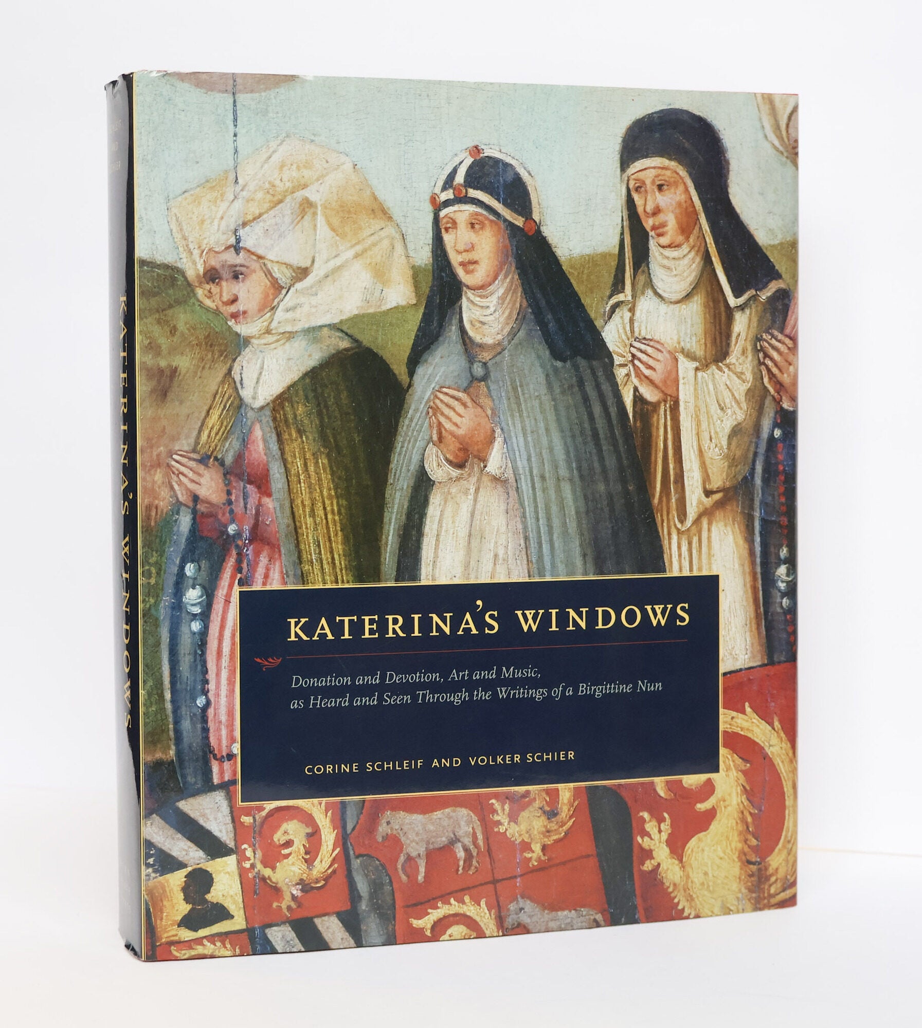 1409388 KATERINA'S WINDOWS: DONATIONS AND DEVOTIONS, ART AND MUSIC, AS HEARD AND SEEN THROUGH THE WRITINGS OF A BIRGITTINE NUN. Corine Schleif, Volker Schier.