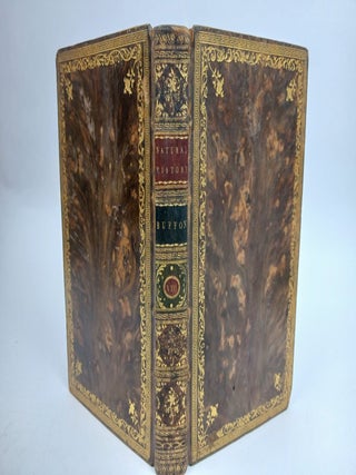 NATURAL HISTORY, GENERAL AND PARTICULAR, BY THE COUNT DE BUFFON, TRANSLATED INTO ENGLISH. ILLUSTRATED WITH THREE HUNDRED AND ONE COPPER-PLATES, AND OCCATIONAL NOTES AND OBSERVATIONS BY THE TRANSLATOR. [9 Vol., Complete]