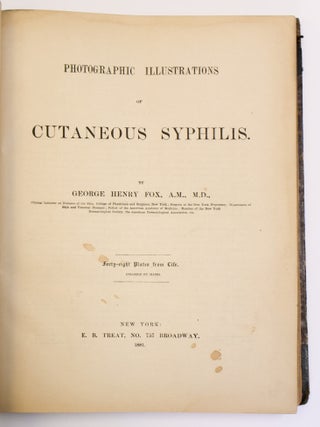 PHOTOGRAPHIC ILLUSTRATIONS OF CUTANEOUS SYPHILIS