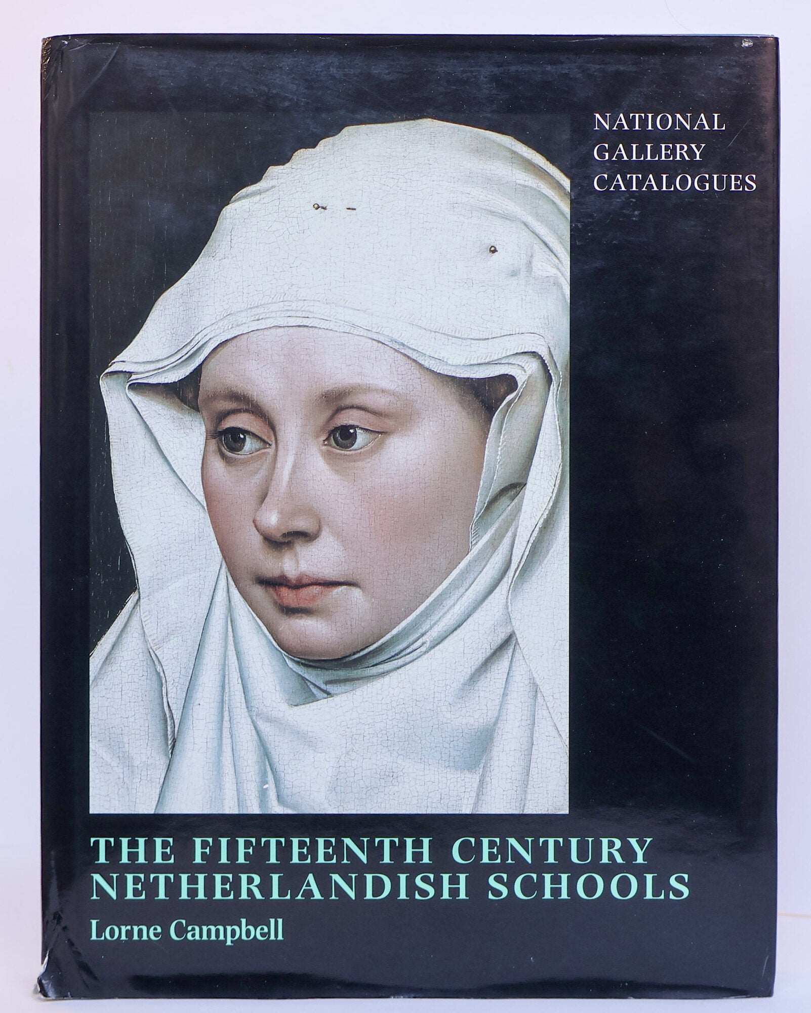 1409601 THE FIFTEENTH CENTURY NETHERLANDISH SCHOOLS. Lorne Campbell.