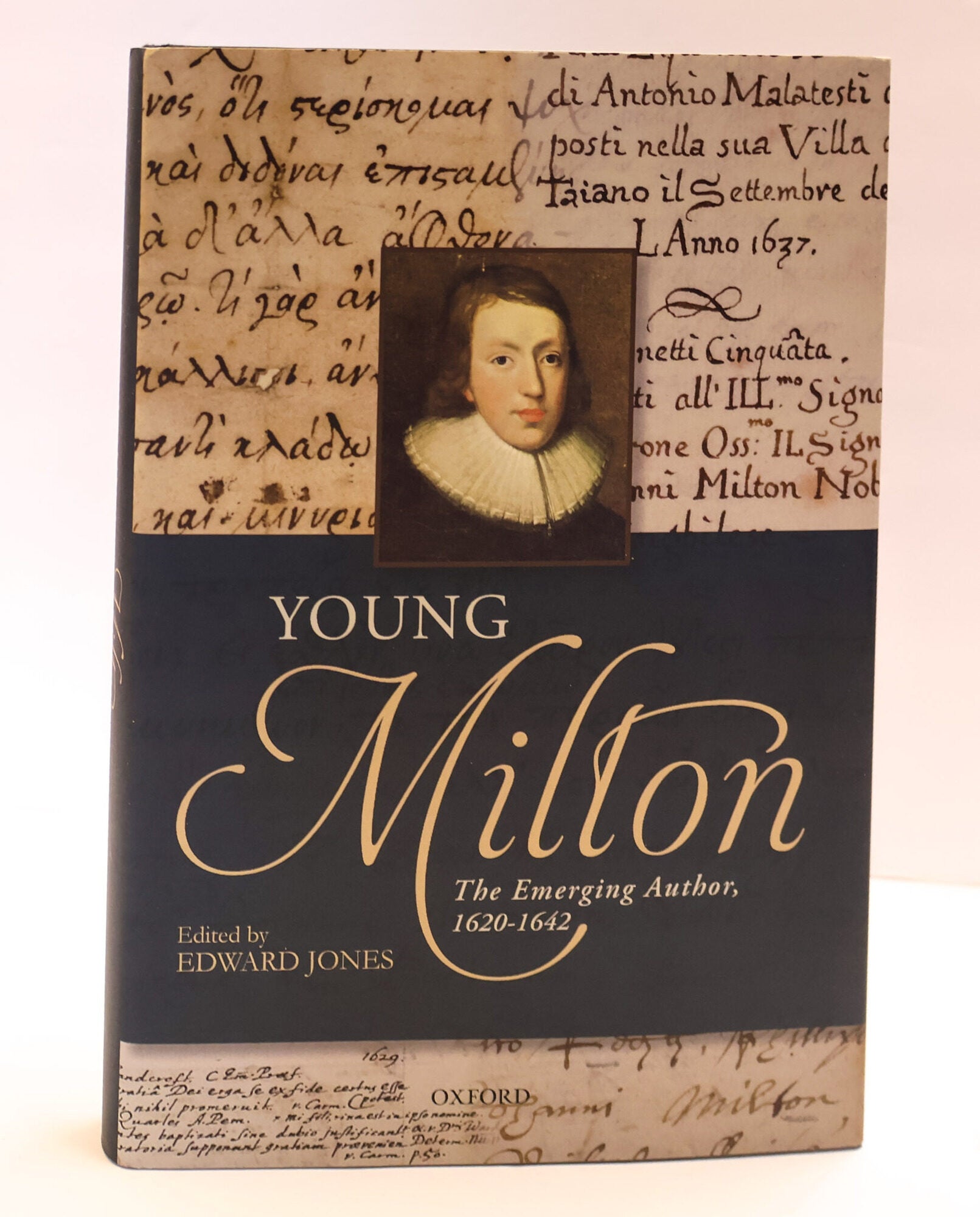 1410107 YOUNG MILTON: THE EMERGING AUTHOR, 1620 - 1642. Edward Jones.