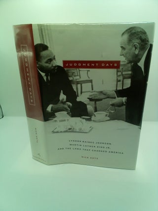 1410255 JUDGMENT DAYS: LYNDON BAINES JOHNSON, MARTIN LUTHER KING, JR., AND THE LAWS THAT CHANGED...