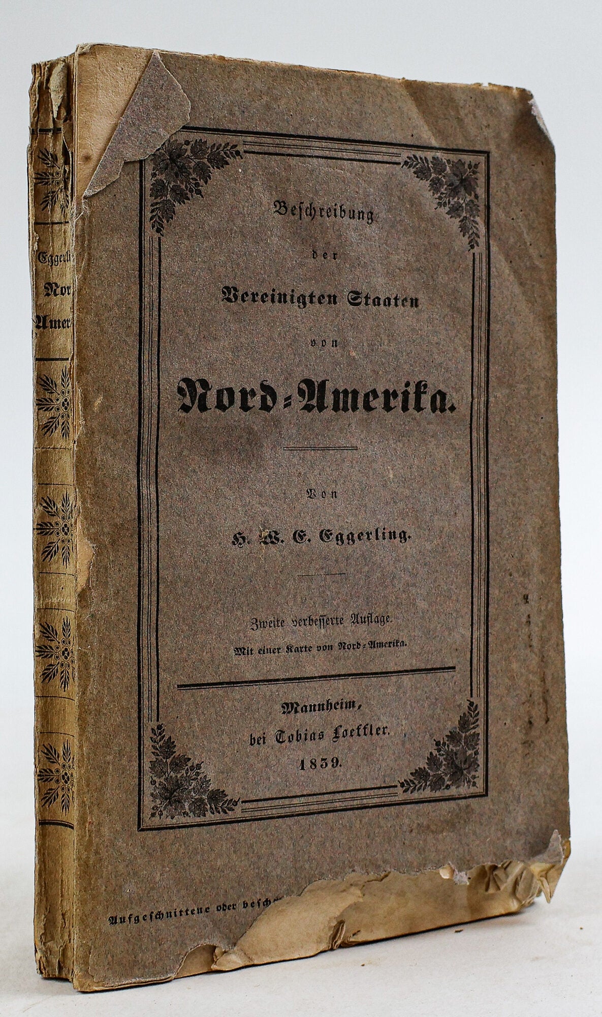 1410402 BESCHREIBUNG DER VEREINIGTEN STAATEN VON NORD-AMERIKA NACH IHREN POLITISCHEN, RELIGI&Ouml;SEN, B&Uuml;RGERLICHEN UND GESELLSCHAFTLICHEN VERBINDUNGEN, MIT BESONDERER BER&Uuml;CKSICHTIGUNG DEUTSCHER ANSIEDELUNGEN DASELBST. H. W. E. Eggerling.