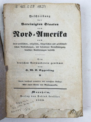 BESCHREIBUNG DER VEREINIGTEN STAATEN VON NORD-AMERIKA NACH IHREN POLITISCHEN, RELIGI&Ouml;SEN, B&Uuml;RGERLICHEN UND GESELLSCHAFTLICHEN VERBINDUNGEN, MIT BESONDERER BER&Uuml;CKSICHTIGUNG DEUTSCHER ANSIEDELUNGEN DASELBST