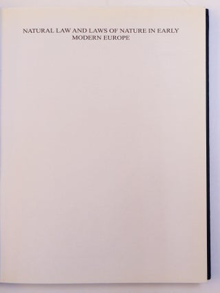 NATURAL LAW AND LAWS OF NATURE IN EARLY MODERN EUROPE: JURISPRUDENCE, THEOLOGY, MORAL AND NATURAL PHILOSOPHY