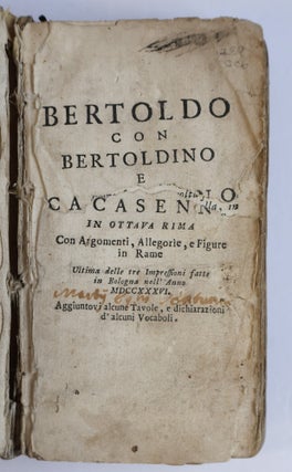 BERTOLDO CON BERTOLDINO E CACASENNO IN OTTAVA RIMA CON ARGOMENTI, ALLEGORIE, E FIGURE IN RAME
