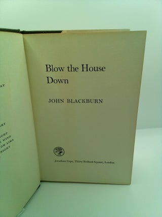 BLOW THE HOUSE DOWN