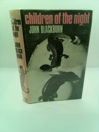 1410635 CHILDREN OF THE NIGHT. John Blackburn