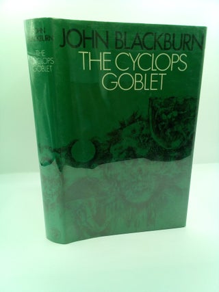 1410636 THE CYCLOPS GOBLET. John Blackburn