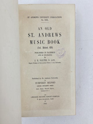 AN OLD ST. ANDREWS MUSIC BOOK (COD. HELMST. 628) PUBLISHED IN FACSIMILE