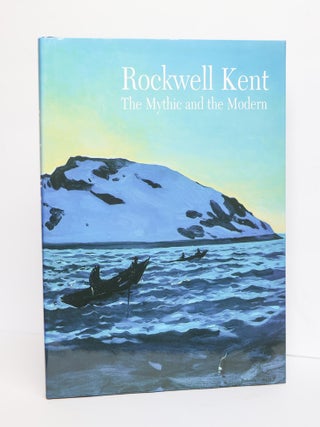 1411102 ROCKWELL KENT: THE MYTHIC AND THE MODERN. Rockwell Kent, Jake Milgram Wien