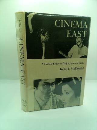 1411209 CINEMA EAST: A CRITICAL STUDY OF MAJOR JAPANESE FILMS. Keiko I. McDonald